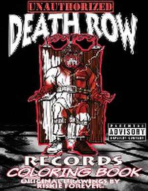 Unauthorized Death Row Records Coloring Book de Riskie Forever