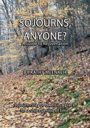 Sojourns, Anyone? de Kathy Meenach