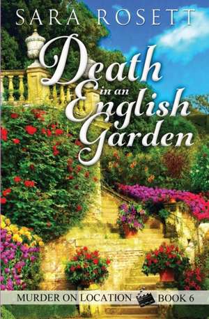 Death in an English Garden de Sara Rosett