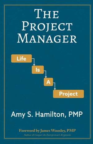 The Project Manager de Amy S Hamilton