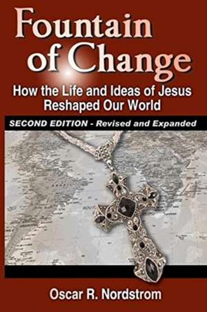 Fountain of Change (Second Edition) de Oscar R Nordstrom