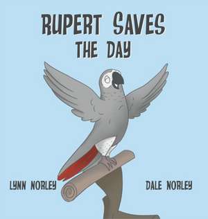 Rupert Saves the Day de Lynn Norley