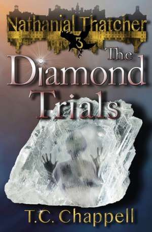 The Diamond Trials de T. C. Chappell