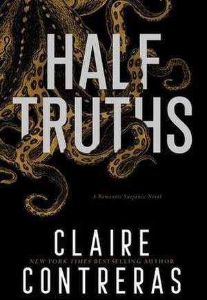 Half Truths de Claire Contreras