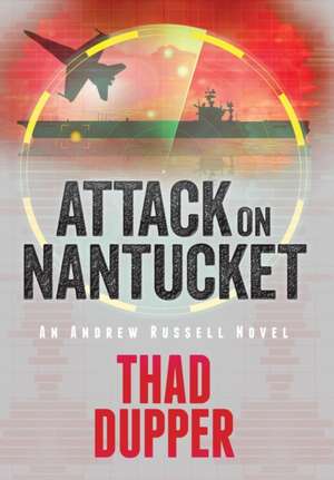 Attack on Nantucket de Thaddeus Dupper