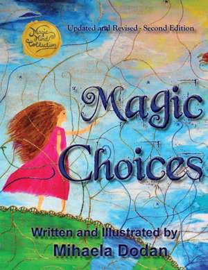 Magic Choices de Mihaela Dodan