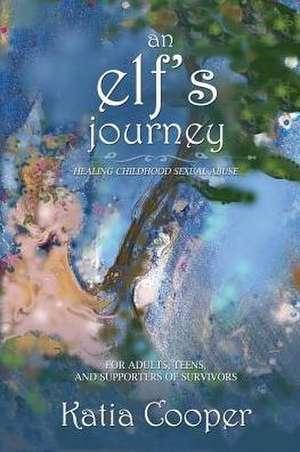 An Elf's Journey de Katia Cooper