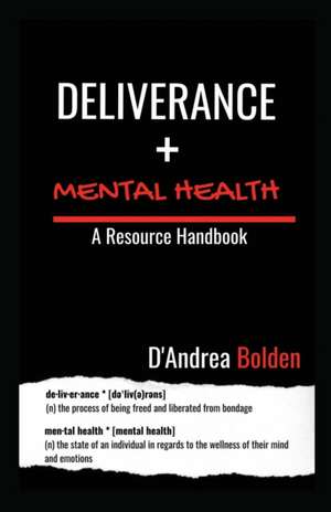 Deliverance + Mental Health de D'Andrea M Bolden