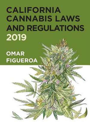 California Cannabis Laws and Regulations de Omar Figueroa