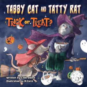 Tabby Cat and Tatty Rat. Trick or Treat? de C. Géraldine