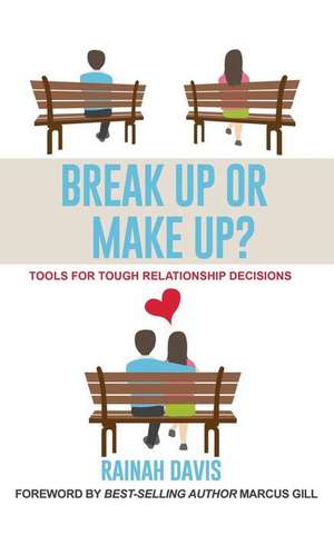 Break Up or Make Up? de Rainah Davis