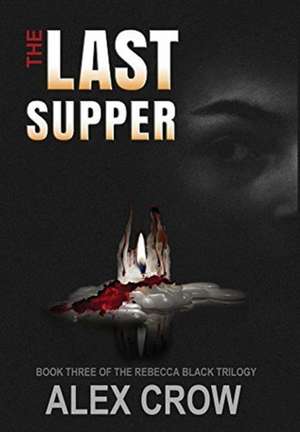 The Last Supper de Alex Crow