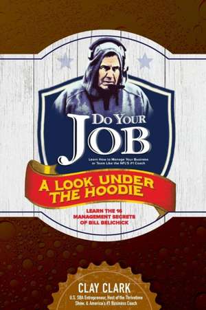 DO YOUR JOB de Clay Clark