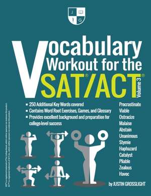 Vocabulary Workout for the SAT/ACT: Volume 3 de Justin Grosslight