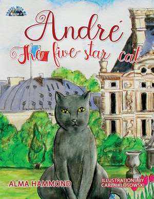 André the Five-Star Cat de Alma Hammond