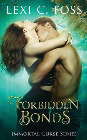 Forbidden Bonds de Lexi C. Foss