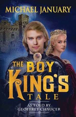 The Boy King's Tale de Michael January