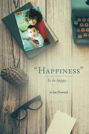 "Happiness" de Ian Howard