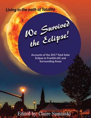 We Survived The Eclipse de Claire Suminski