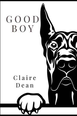 Good Boy de Claire Dean