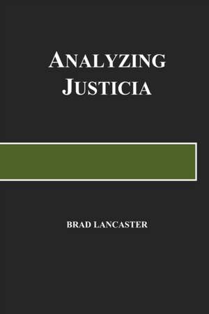 Analyzing Justicia: A Frolic in Psychiatry of Law de Brad Lancaster