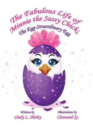 The Fabulous Life of Minnie the Sassy Chick de Cindy Shirley