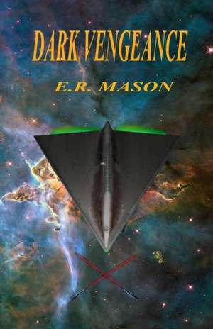 Dark Vengeance de E. R. Mason