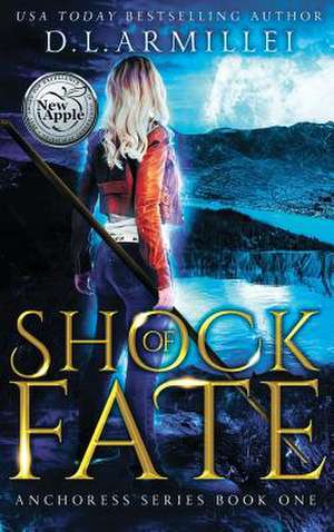 Shock of Fate de D L Armillei