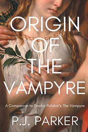 Origin of the Vampyre de P. J. Parker