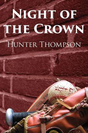 Night of the Crown de Hunter Thompson