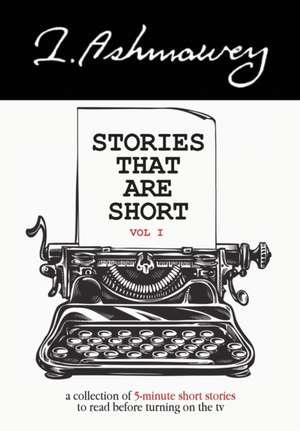 Stories that are Short Vol I de I. Ashmawey