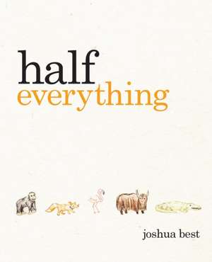 Half Everything de Joshua Best