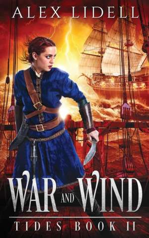 War and Wind de Alex Lidell