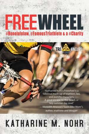 Freewheel de Katharine M. Nohr