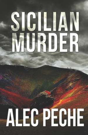 Sicilian Murder de Alec Peche