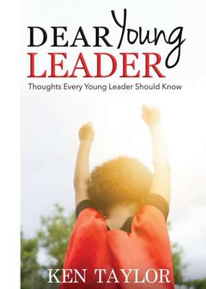 Dear Young Leader de Ken Taylor