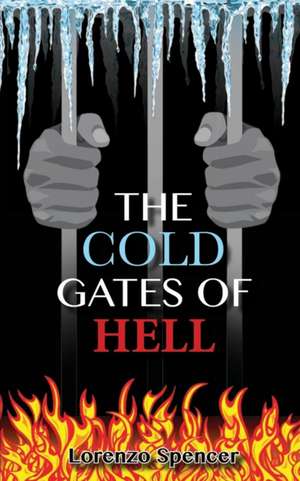 The Cold Gates of Hell de Lorenzo Spencer