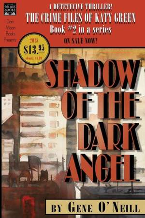 Shadow of the Dark Angel de Gene O'Neill