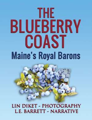 The Blueberry Coast de L. E. Barrett