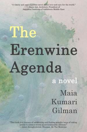 The Erenwine Agenda de Maia Kumari Gilman