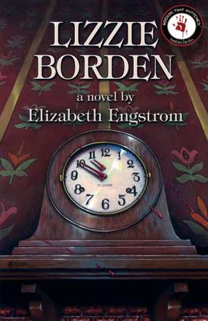 Lizzie Borden de Elizabeth Engstrom