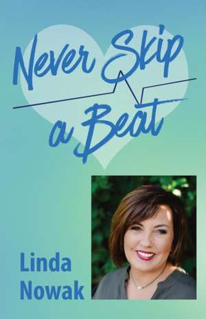 Never Skip A Beat de Linda Nowak