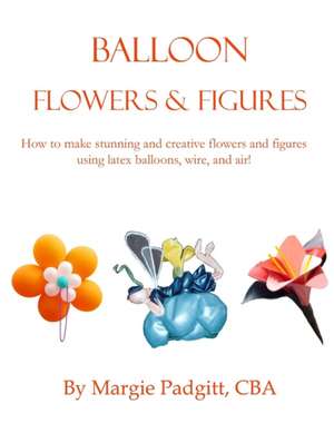 Balloon Flowers and Figures de Margie Padgitt