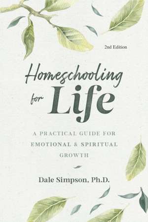 Homeschooling for Life de Dale Simpson