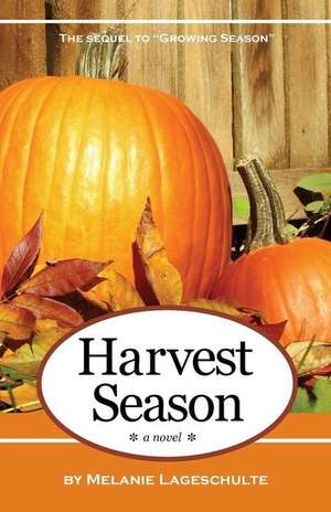 Harvest Season de Melanie Lageschulte