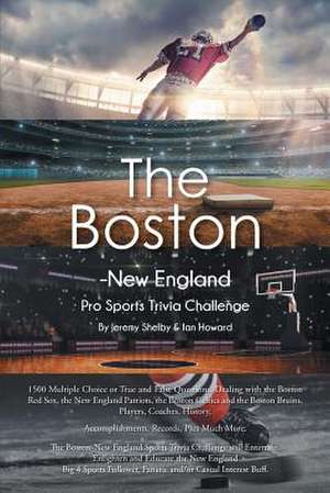 The Boston-New England Pro Sports Trivia Challenge de Ian Howard