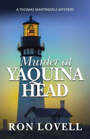 Murder at Yaquina Head de Ron Lovell