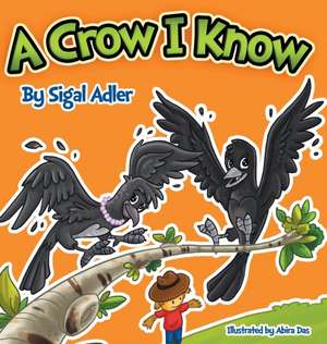 A Crow I Know de Sigal Adler