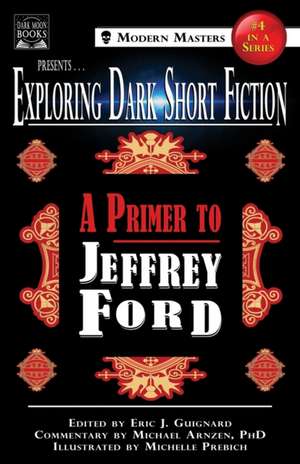 Exploring Dark Short Fiction #4 de Jeffrey Ford