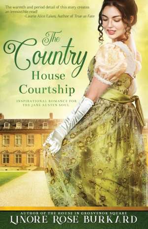 The Country House Courtship de Linore Rose Burkard